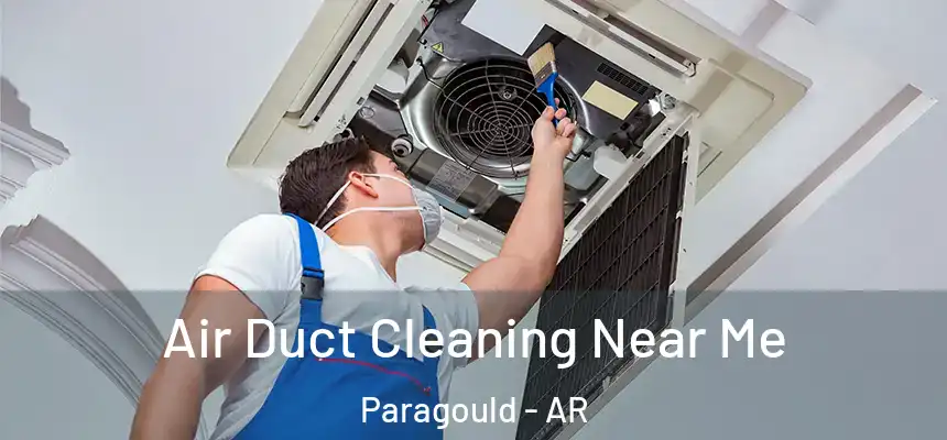 Air Duct Cleaning Near Me Paragould - AR