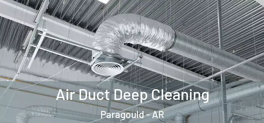 Air Duct Deep Cleaning Paragould - AR