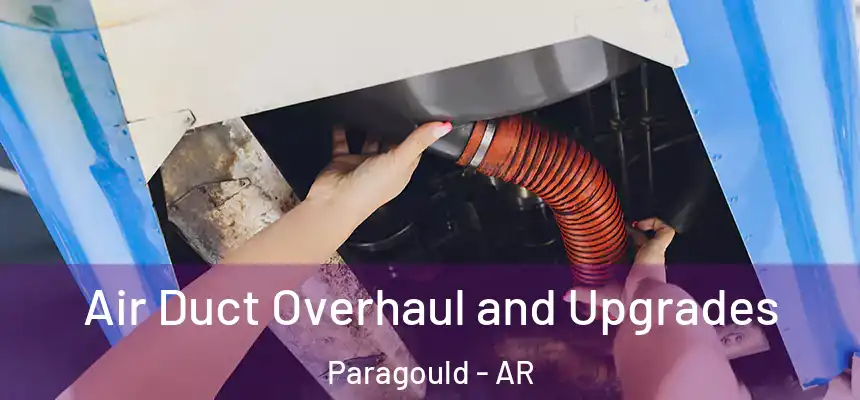  Air Duct Overhaul and Upgrades Paragould - AR