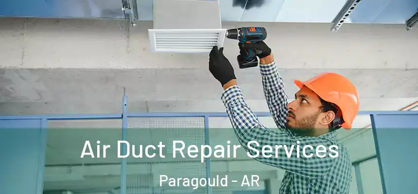 Air Duct Repair Services Paragould - AR