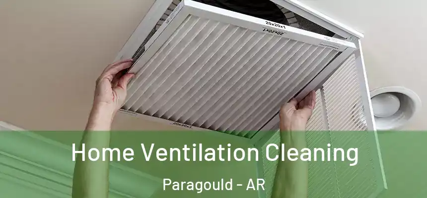  Home Ventilation Cleaning Paragould - AR