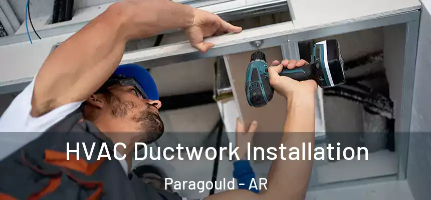  HVAC Ductwork Installation Paragould - AR