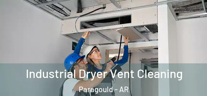 Industrial Dryer Vent Cleaning Paragould - AR