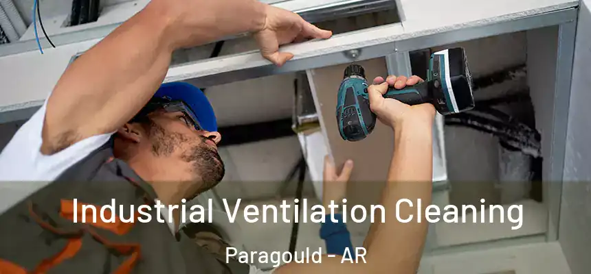  Industrial Ventilation Cleaning Paragould - AR