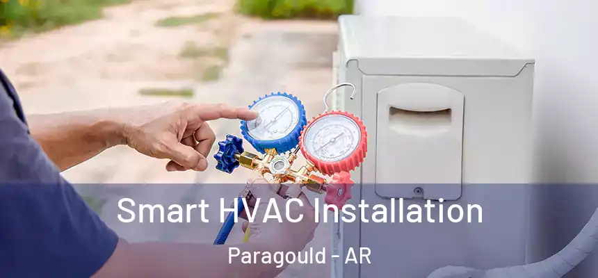  Smart HVAC Installation Paragould - AR